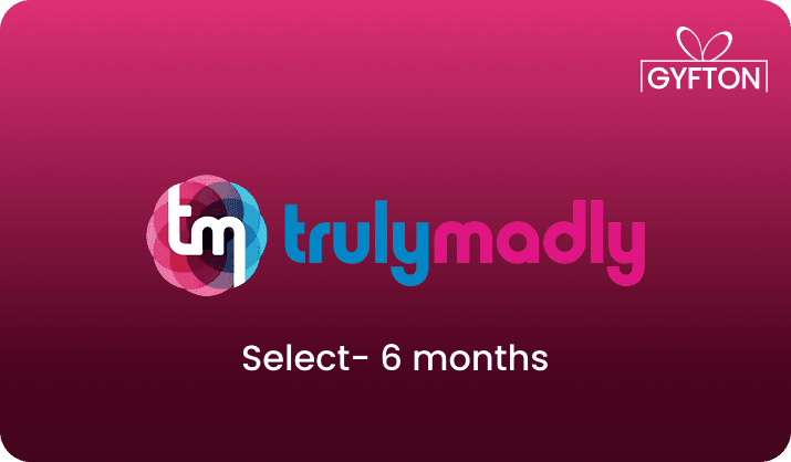 Truly Madly Select- 6 months gift card - Buy online at Gyfton