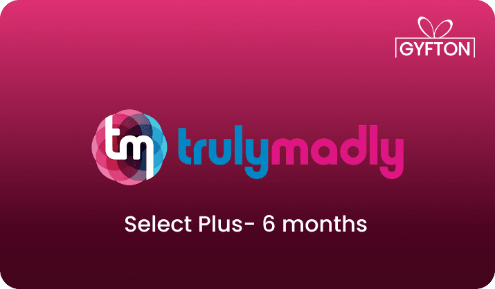 Truly Madly Select Plus-6 months gift card - Buy online at Gyfton